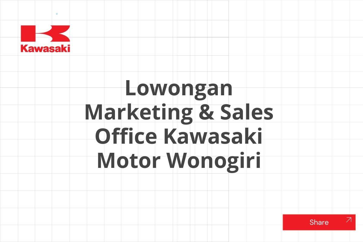 Lowongan Marketing & Sales Office Kawasaki Motor Wonogiri