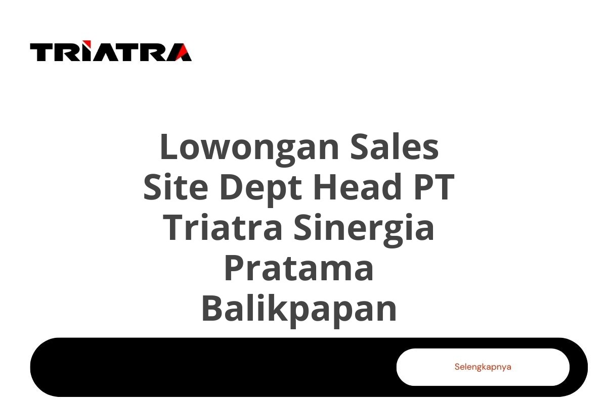 Lowongan Sales Site Dept Head PT Triatra Sinergia Pratama Balikpapan