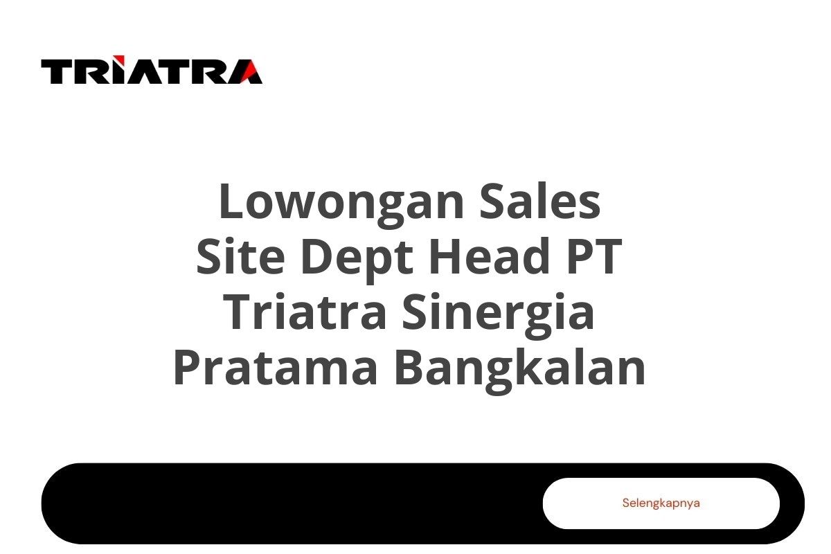 Lowongan Sales Site Dept Head PT Triatra Sinergia Pratama Bangkalan