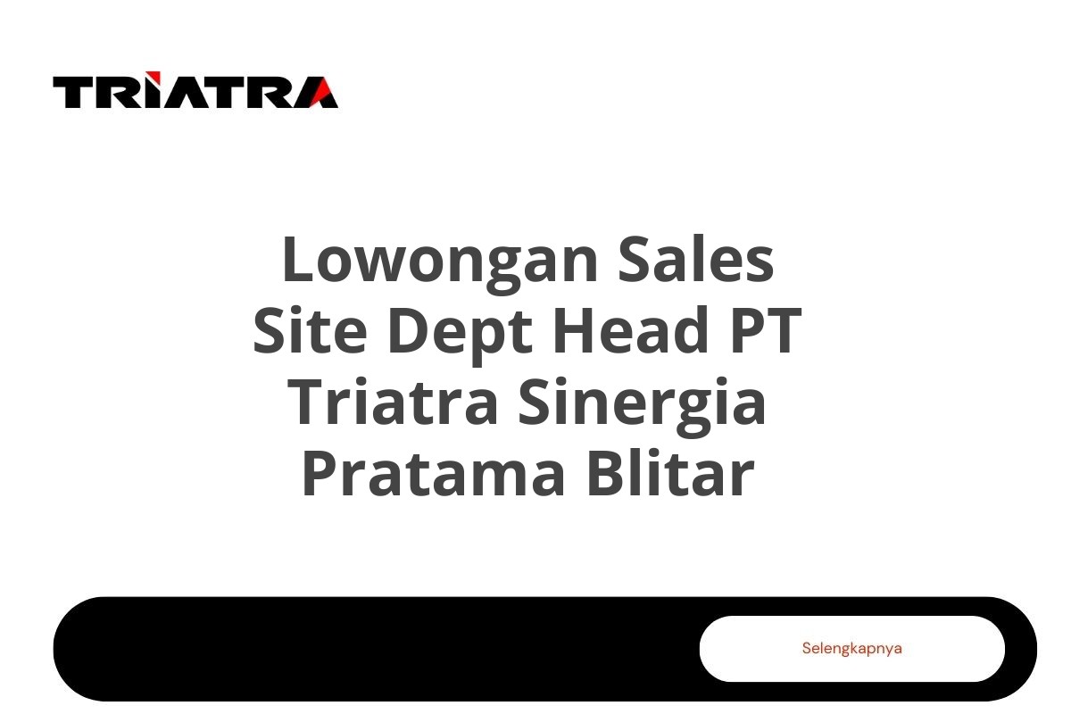 Lowongan Sales Site Dept Head PT Triatra Sinergia Pratama Blitar
