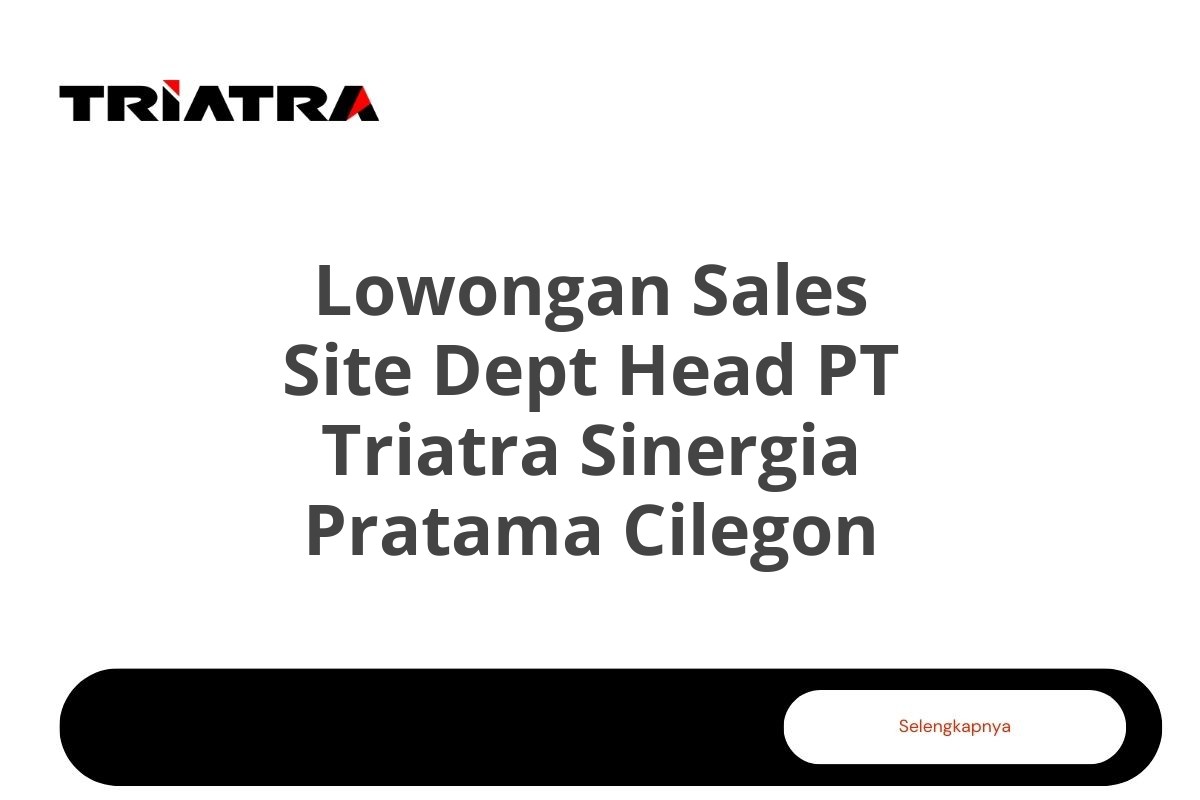 Lowongan Sales Site Dept Head PT Triatra Sinergia Pratama Cilegon