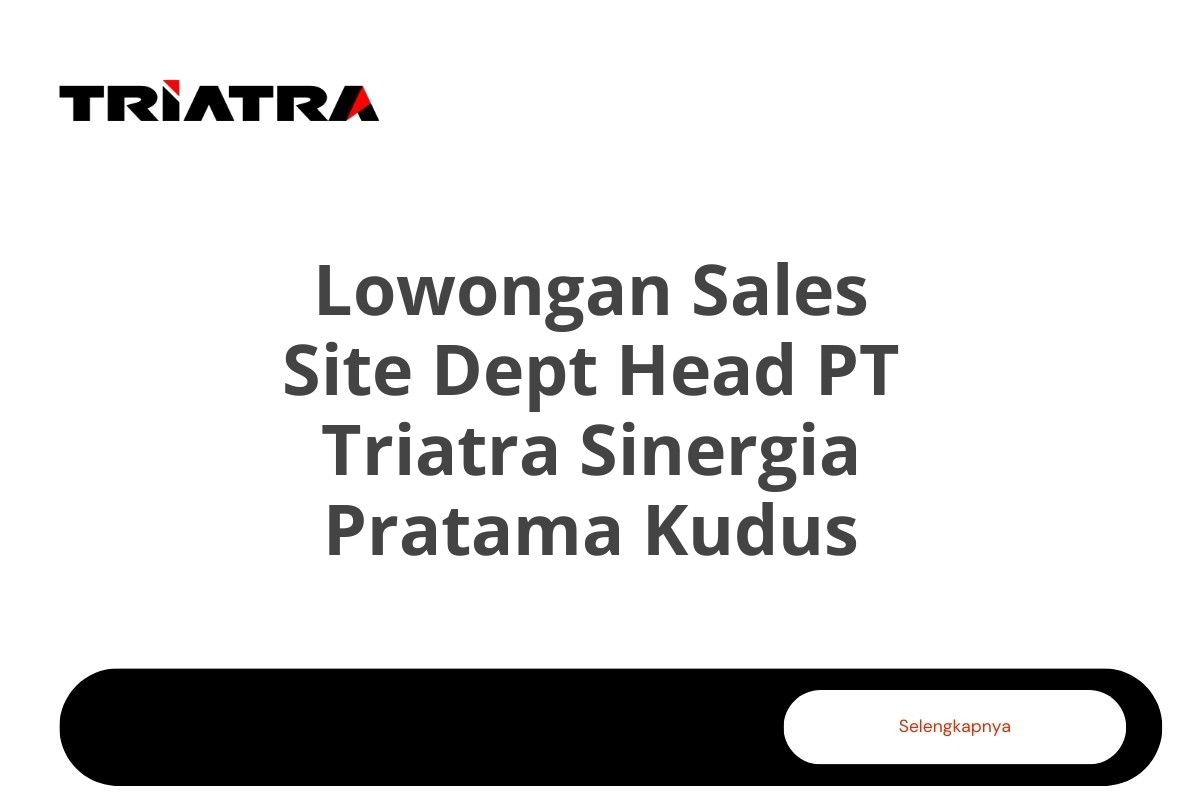 Lowongan Sales Site Dept Head PT Triatra Sinergia Pratama Kudus