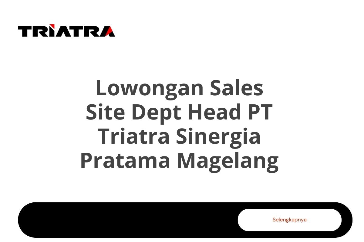 Lowongan Sales Site Dept Head PT Triatra Sinergia Pratama Magelang