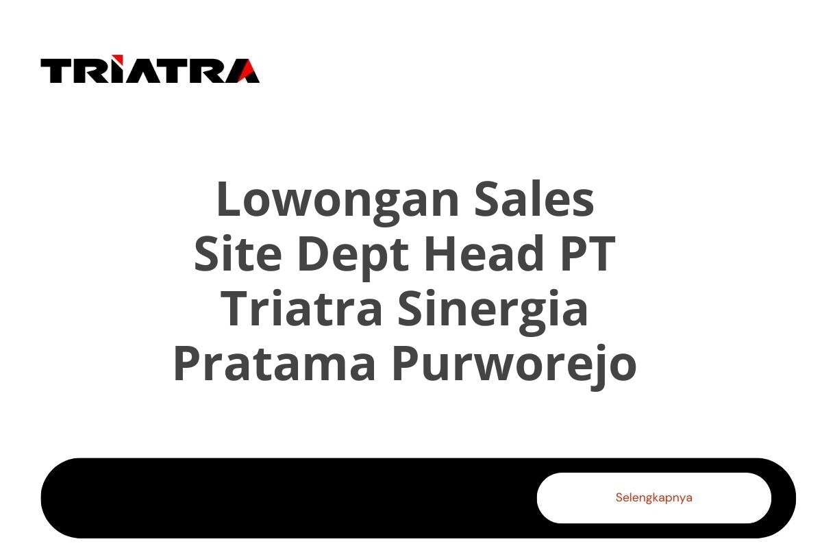 Lowongan Sales Site Dept Head PT Triatra Sinergia Pratama Purworejo