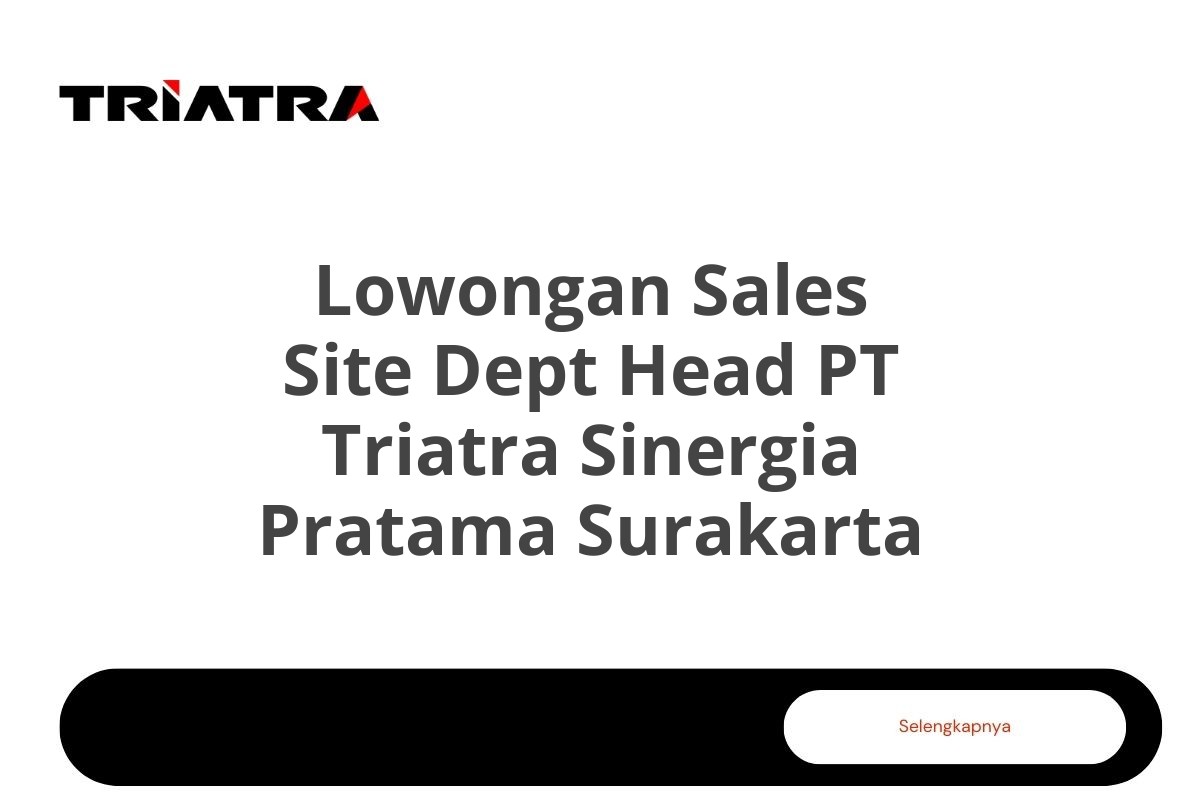 Lowongan Sales Site Dept Head PT Triatra Sinergia Pratama Surakarta