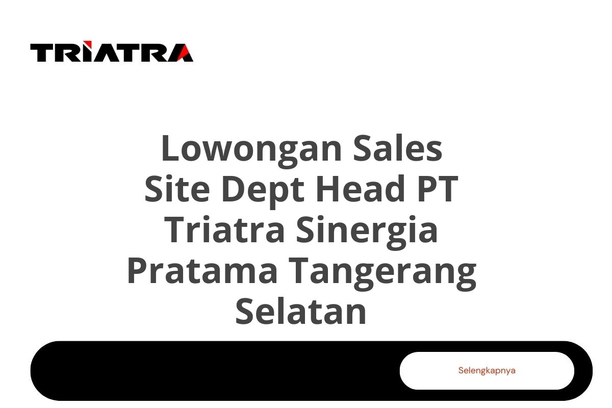 Lowongan Sales Site Dept Head PT Triatra Sinergia Pratama Tangerang Selatan