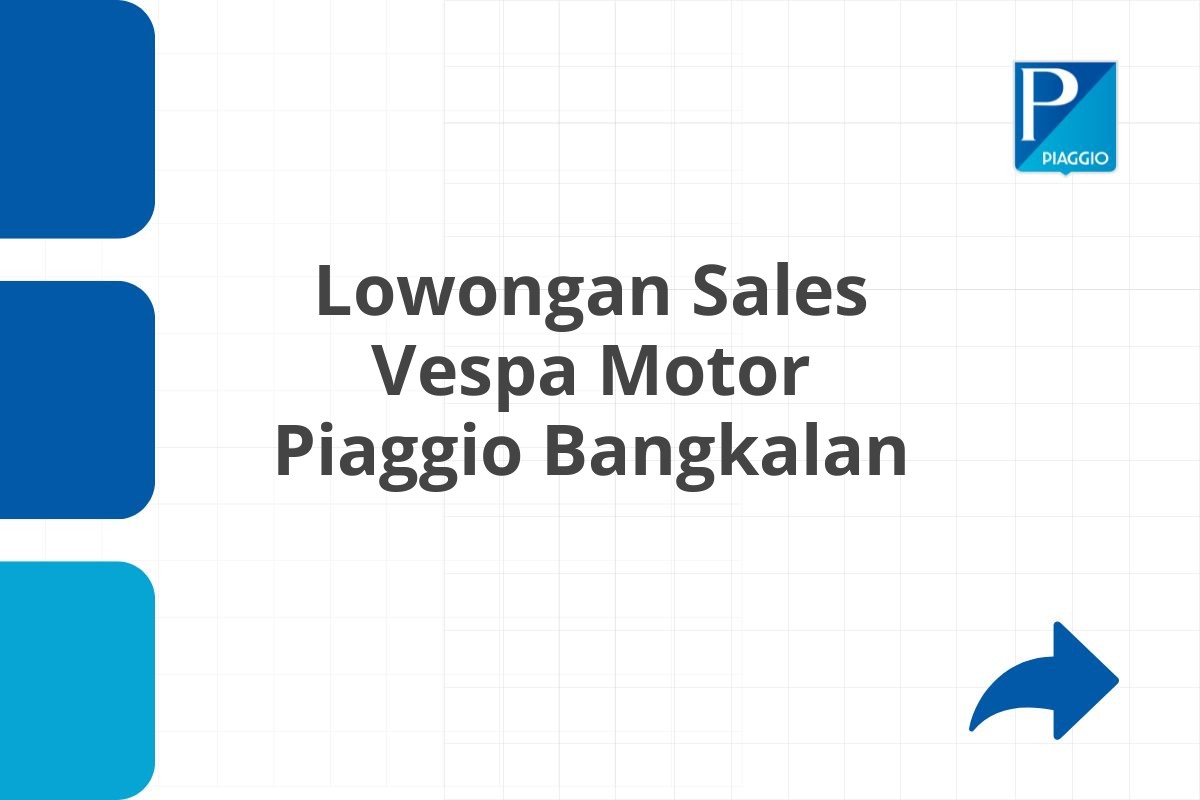 Lowongan Sales Vespa Motor Piaggio Bangkalan
