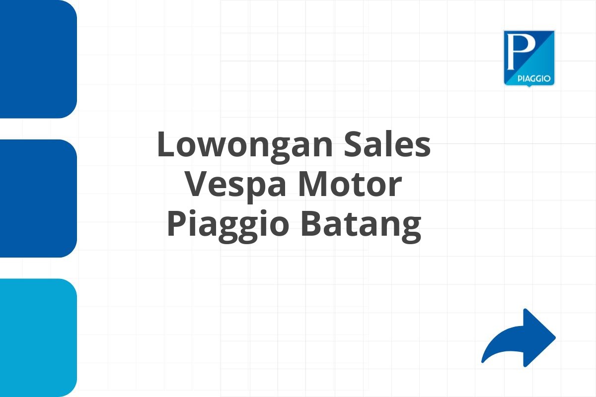 Lowongan Sales Vespa Motor Piaggio Batang