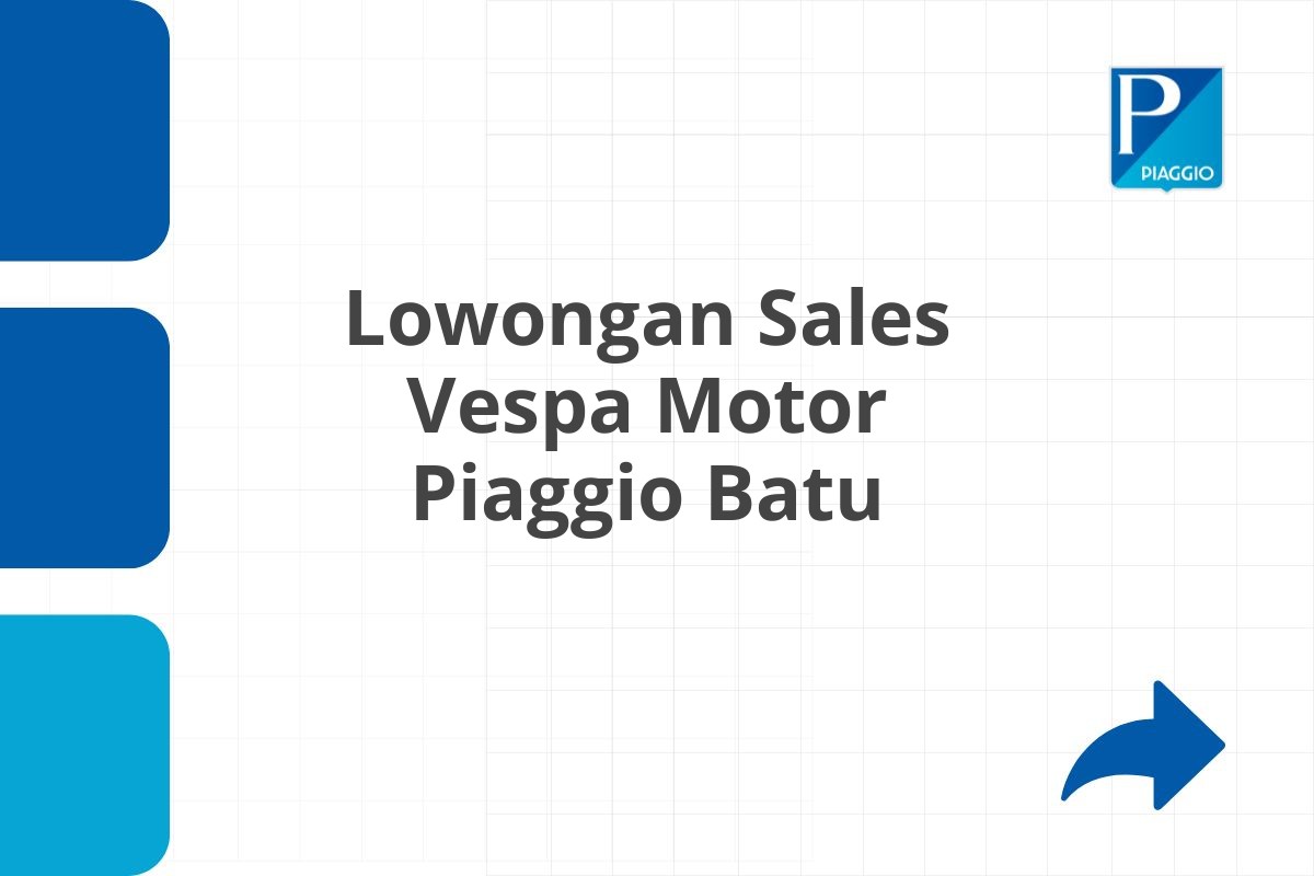 Lowongan Sales Vespa Motor Piaggio Batu
