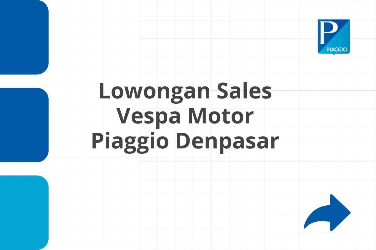 Lowongan Sales Vespa Motor Piaggio Denpasar