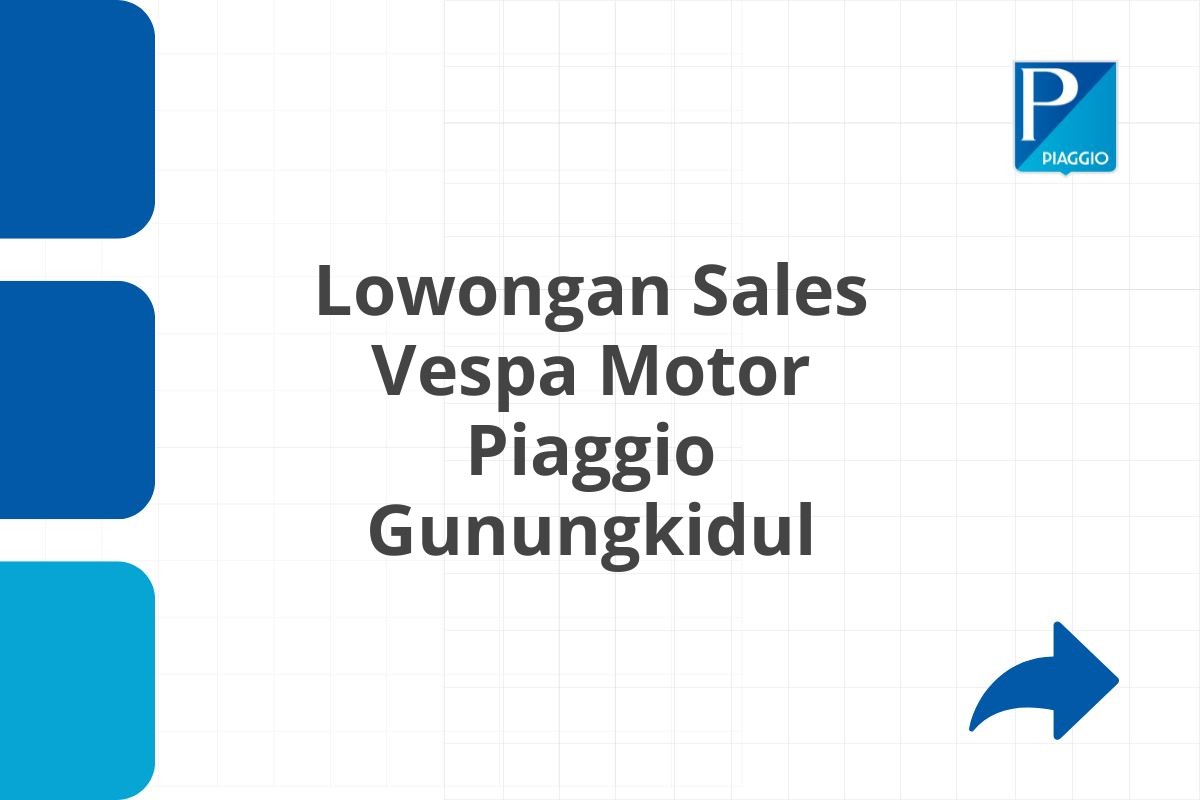 Lowongan Sales Vespa Motor Piaggio Gunungkidul
