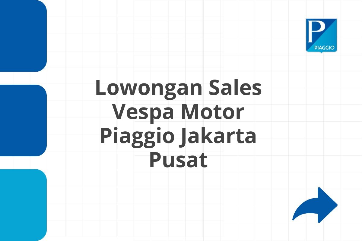 Lowongan Sales Vespa Motor Piaggio Jakarta Pusat