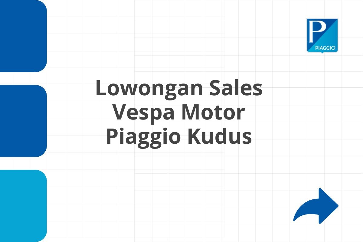 Lowongan Sales Vespa Motor Piaggio Kudus