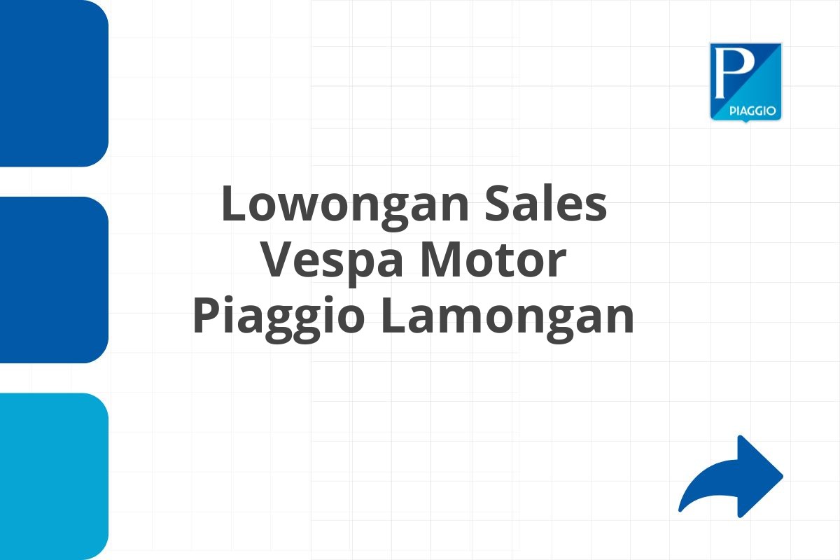 Lowongan Sales Vespa Motor Piaggio Lamongan