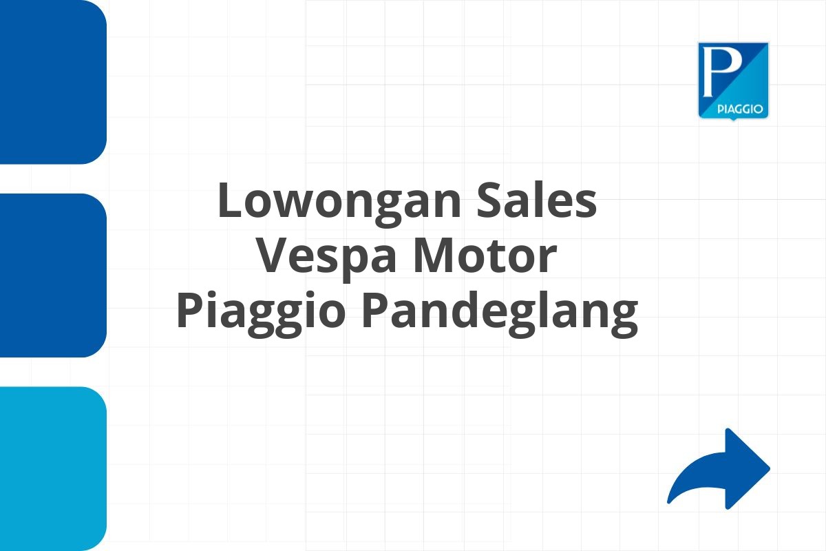 Lowongan Sales Vespa Motor Piaggio Pandeglang