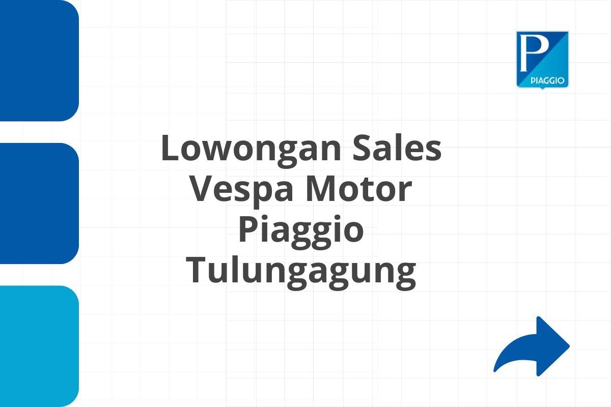 Lowongan Sales Vespa Motor Piaggio Tulungagung