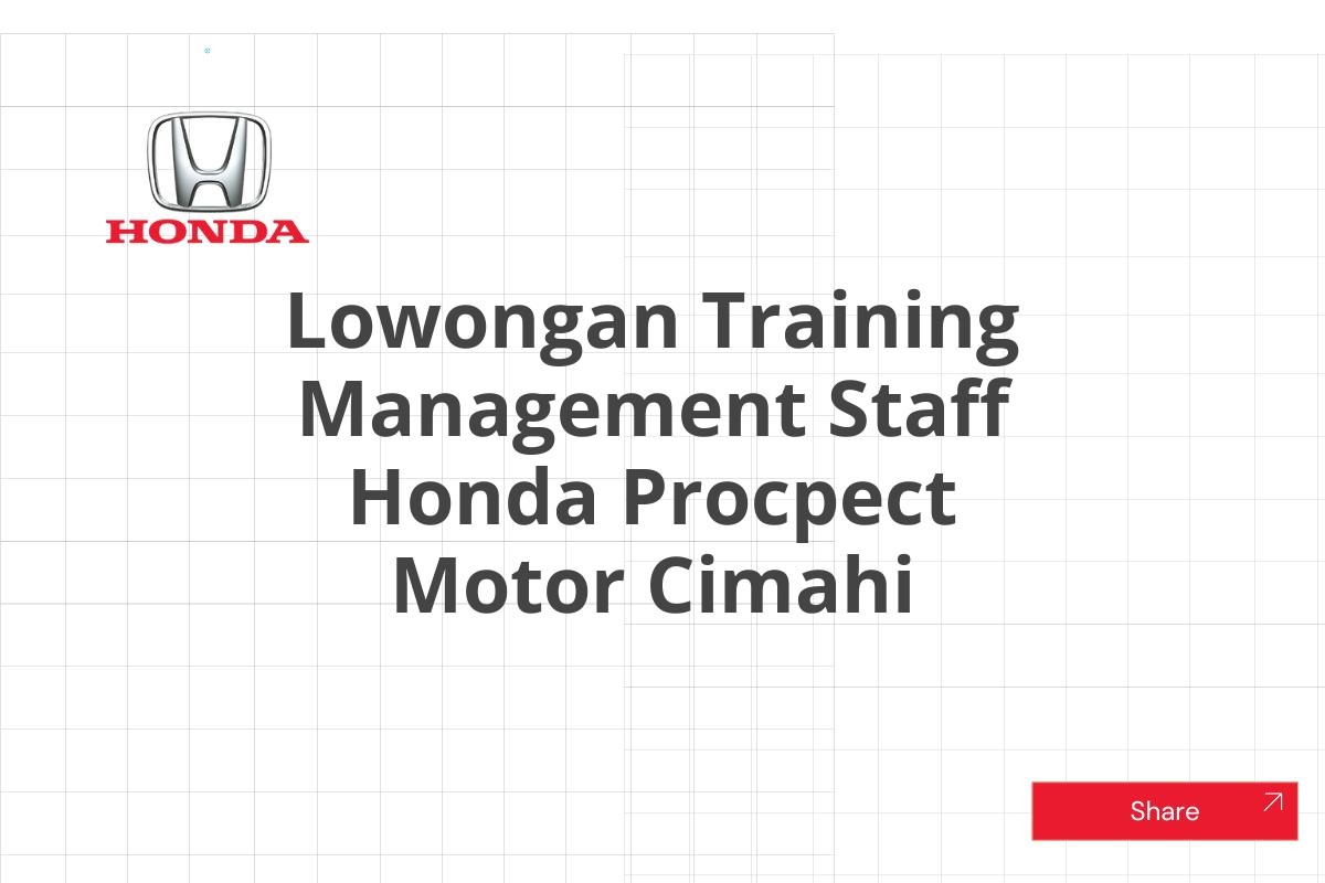 Lowongan Training Management Staff Honda Procpect Motor Cimahi