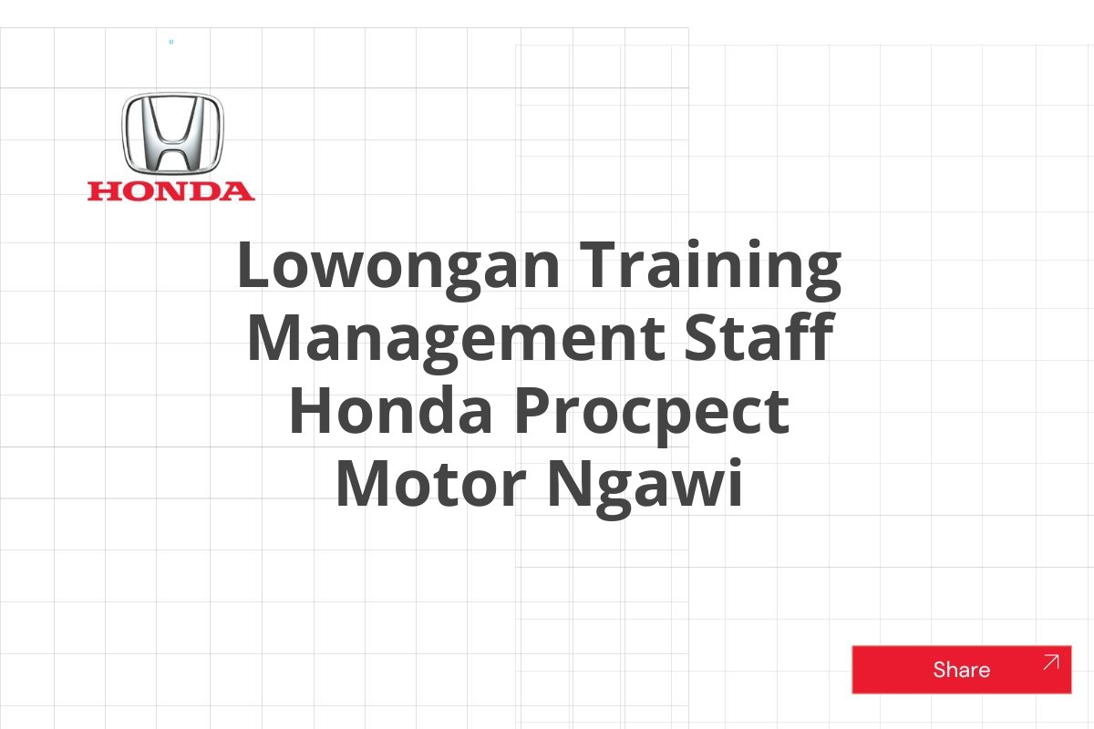 Lowongan Training Management Staff Honda Procpect Motor Ngawi