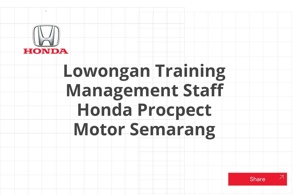 Lowongan Training Management Staff Honda Procpect Motor Semarang