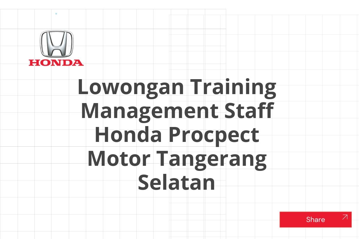 Lowongan Training Management Staff Honda Procpect Motor Tangerang Selatan