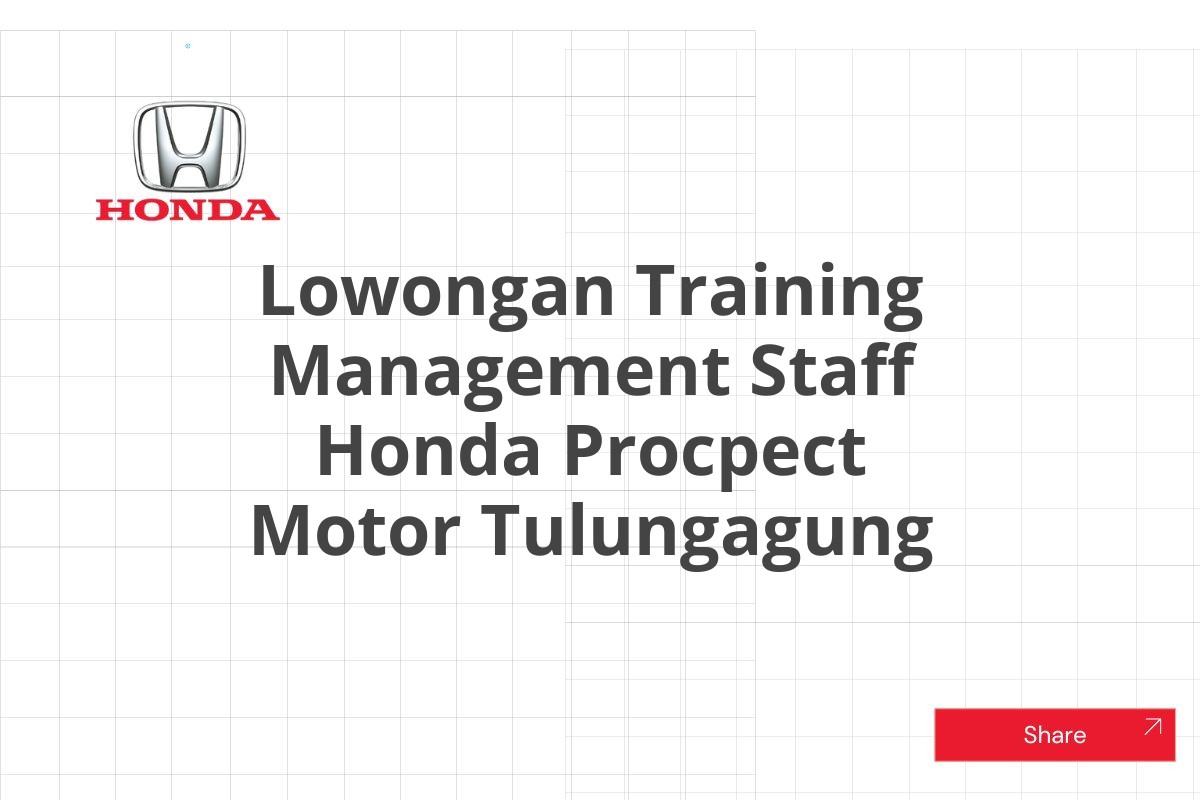 Lowongan Training Management Staff Honda Procpect Motor Tulungagung