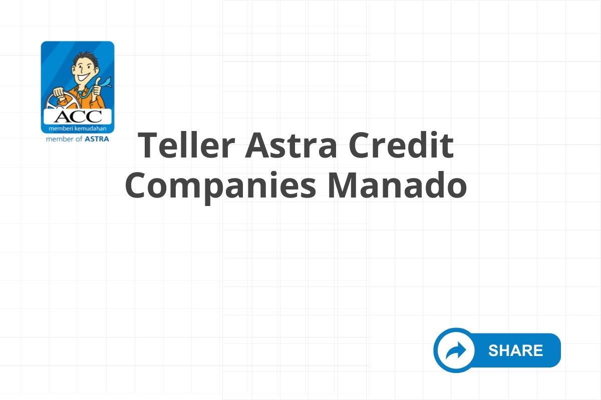Teller Astra Credit Companies Manado